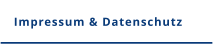 Impressum & Datenschutz